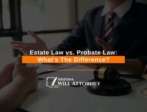 Estate Law vs. Probate Law: What’s The Difference?